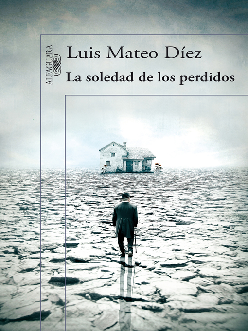 Title details for La soledad de los perdidos by Luis Mateo Díez - Wait list